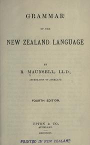 Cover of: Grammar of the New Zealand language by Robert Maunsell, Robert Maunsell