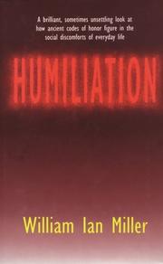 Cover of: Humiliation: and other essays on honor, social discomfort, and violence