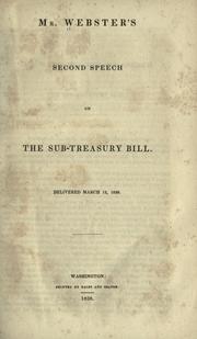 Mr. Webster's second speech on the Sub-treasury bill by Daniel Webster