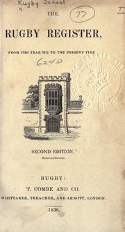 The Rugby register from the year 1675 to the present time by Rugby School.