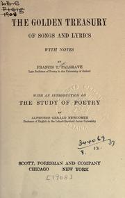 Cover of: The Golden Treasury of songs and lyrics by Francis Turner Palgrave