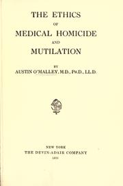 Cover of: The ethics of medical homicide and mutilation by Austin O'Malley