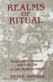 Cover of: Realms of ritual: Burgundian ceremony and civic life in late medieval Ghent