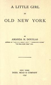 Cover of: A little girl in old New York. by Douglas, Amanda Minnie