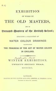 Cover of: Exhibition of works by the old masters, and by deceased masters of the British school.