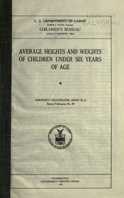 Cover of: Average heights and weights of children under six years of age ... by United States. Children's Bureau.