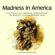 Cover of: Madness in America: cultural and medical perceptions of mental illness before 1914