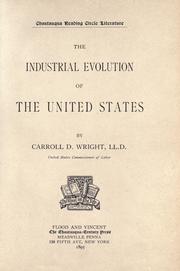 Cover of: The industrial evolution of the United States by Carroll Davidson Wright, Carroll Davidson Wright