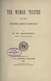 Cover of: The woman trustee : and other stories about schools by C. W. Bardeen