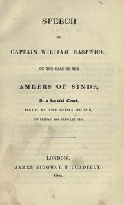 Cover of: Speech of Captain William Eastwick, on the case of the ameers of Sinde
