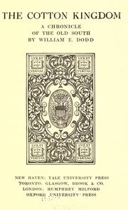 Cover of: The cotton kingdom by William Edward Dodd