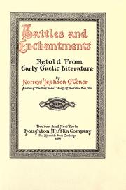 Cover of: Battles and enchantments, retold from early Gaelic literature by Norreys Jephson O'Conor