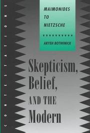 Cover of: Skepticism, belief, and the modern by Aryeh Botwinick