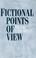 Cover of: Fictional points of view