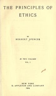 Cover of: The principles of ethics by Herbert Spencer