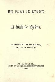 Cover of: My play is study by L. Lermont