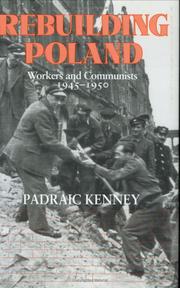 Cover of: Rebuilding Poland: Workers and Communists, 1945-1950