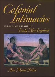 Cover of: Colonial Intimacies: Indian Marriage in Early New England