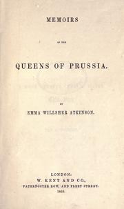 Cover of: Memoirs of the queens of Prussia by Emma Willsher Atkinson