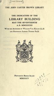 Cover of: The John Carter Brown Library: the dedication of the library building May the seventeenth A.D. MDCCCIIII