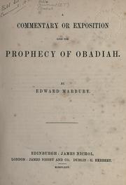 Cover of: A commentary or exposition upon the prophecy of Obadiah by Edward Marbury