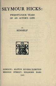 Cover of: Seymour Hicks: twenty-four years of an actor's life