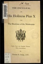 Cover of: The encyclical of His Holiness Pius X on the doctrines on the modernists