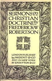 Cover of: Sermons on Christian doctrine by Frederick William Robertson