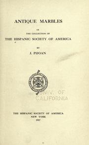 Cover of: Antique marbles in the collection of the Hispanic Society of America by Hispanic Society of America, Hispanic Society of America