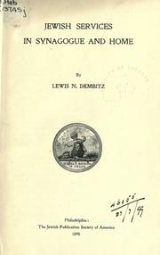 Jewish services in synagogue and home by Lewis Naphtali Dembitz
