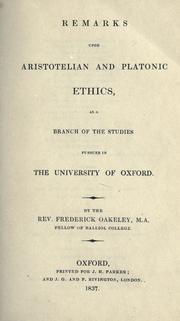 Cover of: Remarks upon Aristotelian and Platonic ethics: as a branch of the studies pursued in the University of Oxford