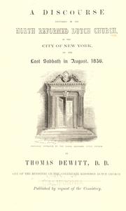 A discourse delivered in the North Reformed Dutch Church (Collegiate) by Thomas DeWitt