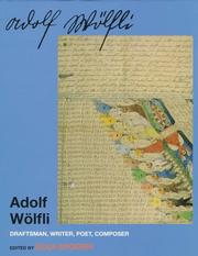 Cover of: Adolf Wölfli: draftsman, writer, poet, composer