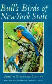 Cover of: Bull's birds of New York State by Emanuel Levine, editor ; Berna B. Lincoln and Stanley R. Lincoln, associates ; illustrated by Dale Dyer ; foreword by George E. Pataki.