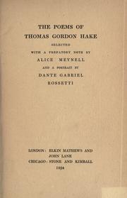 Cover of: The poems of Thomas Gordon Hake, selected with a prefatory note by Alice Meynell and a portrait by Dante Gabriel Rossetti.