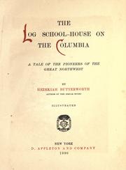 Cover of: The log school-house on the Columbia by Hezekiah Butterworth