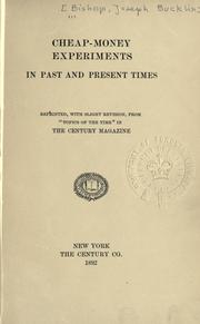 Cover of: Cheap-money experiments in past and present  times: reprinted, with slight revision, from "Topics of the time" in the Century magazine.