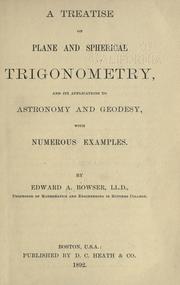 Cover of: A treatise on plane and spherical trigonometry by Edward A. Bowser, Edward A. Bowser