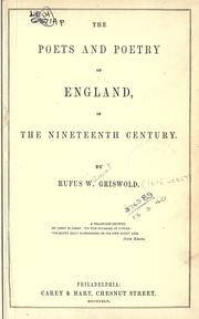 Cover of: The poets and poetry of England, in the nineteenth century. by Griswold, Rufus Wilmot
