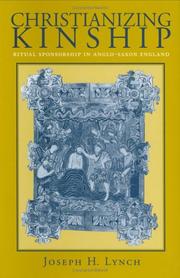 Cover of: Christianizing kinship: ritual sponsorship in Anglo-Saxon England