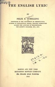 Cover of: The English lyric. by Felix Emmanuel Schelling