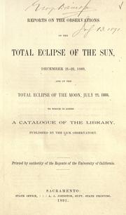 Cover of: Reports on the observations of the total eclipse of the sun, December 21-22, 1889 by Lick Observatory.