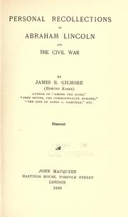 Cover of: Personal recollections of Abraham Lincoln and the Civil War by James R. Gilmore, James R. Gilmore