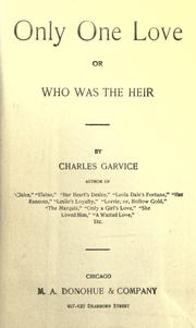 Cover of: Only one love, or, Who was the heir