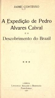 Cover of: A expedição de Pedro Alvares Cabral e o descobrimento do Brazil. by Jaime Cortesão