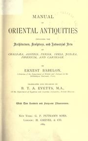 Cover of: Manual of oriental antiquities: including the architecture, sculpture, and industrial arts of Chaldaea, Assyria, Persia, Syria, Judaea, Phoenicia, and Carthage