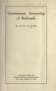 Cover of: Government ownership of railroads by Kahn, Otto Hermann
