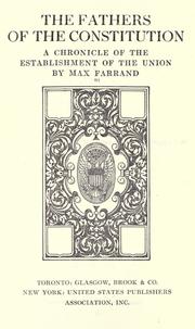 Cover of: The fathers of the Constitution by Max Farrand