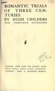 Cover of: Romantic trials of three centuries. by Hugh Robert Eardley Childers
