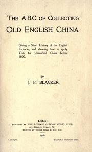 Cover of: The ABC of collecting old English china by J. F. Blacker